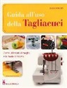 Julia Hincks - Guida all'uso della tagliacuci