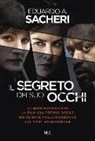 Eduardo Sacheri - Il segreto dei suoi occhi