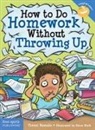 Trevor Romain, Steve Mark - How to Do Homework Without Throwing Up