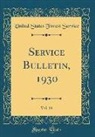 United States Forest Service - Service Bulletin, 1930, Vol. 14 (Classic Reprint)