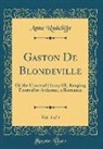 Anne Radcliffe - Gaston De Blondeville, Vol. 4 of 4