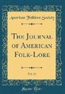 American Folklore Society - The Journal of American Folk-Lore, Vol. 22 (Classic Reprint)