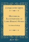 George Gordon Byron - Historical Illustrations of Lord Byron's Works