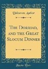 Unknown author - The Dorriad, and the Great Slocum Dinner (Classic Reprint)