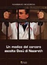 Massimo Bozzeda - Un medico del carcere ascolta Gesù di Nazareth