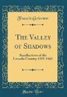 Francis Grierson - The Valley of Shadows