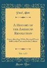 Paul Allen - A History of the American Revolution, Vol. 1 of 2