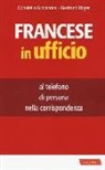 Donatella Giovannini, Bertrand Rager - Francese in ufficio, al telefono, di persona e nella corrispondenza