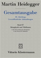 Martin Heidegger, Hans-Joachi Friedrich, Hans-Joachim Friedrich - Gesamtausgabe - 67: Metaphysik und Nihilismus. 1. Die Überwindung der Metaphysik (1938/39) 2. Das Wesen des Nihilismus (1946-48)