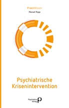 Manuel Rupp, Manuel (Dr. med.) Rupp - Psychiatrische Krisenintervention