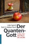 Lott Ingrisch, Lotte Ingrisch, Helmut Rauch, Helmut (Prof. Dr.) Rauch - Der Quantengott
