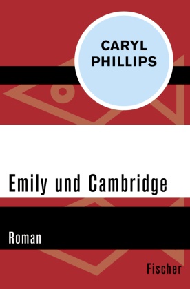 Caryl Phillips - Emily und Cambridge Roman