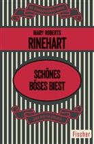 Mary Roberts Rinehart - Schönes böses Biest