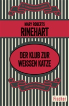 Mary Roberts Rinehart - Der Klub zur weißen Katze