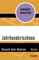 Ernst Halter - Jahrhundertschnee