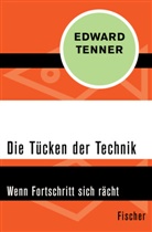 Edward Tenner - Die Tücken der Technik
