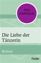 Ana Castillo - Die Liebe der Tänzerin