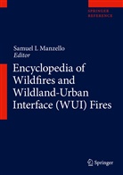Samue L Manzello, Samuel L Manzello, Samuel L. Manzello - Encyclopedia of Wildfires and Wildland-Urban Interface (WUI) Fires, 2 Teile