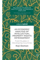 Koji Domon - An Economic Analysis of Intellectual Property Rights Infringement