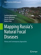 Svetlan Malkhazova, Svetlana Malkhazova, Varvar Mironova, Varvara Mironova, Dmitry Orlov, Vadim Rumyantsev... - Mapping Russia's Natural Focal Diseases