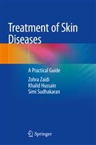 Khali Hussain, Khalid Hussain, Simi Sudhakaran, Zohr Zaidi, Zohra Zaidi - Treatment of Skin Diseases