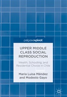 Modesto Gayo, María Luis Méndez, María Luisa Méndez - Upper Middle Class Social Reproduction