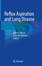 Peter W. Dettmar, Aly H Morice, Alyn H Morice, Alyn H. Morice, W Dettmar, W Dettmar - Reflux Aspiration and Lung Disease