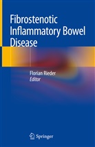 Floria Rieder, Florian Rieder - Fibrostenotic Inflammatory Bowel Disease