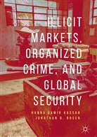 Hanna Sami Kassab, Hanna Samir Kassab, Jonathan D Rosen, Jonathan D. Rosen - Illicit Markets, Organized Crime, and Global Security