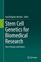 Rau Delgado-Morales, Raul Delgado-Morales - Stem Cell Genetics for Biomedical Research