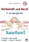 Birgi Sauter, Birgit Sauter, Gerhard Sauter - Wirtschaft und Beruf, 5. Jahrgangsstufe