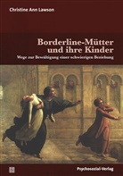 Christine A. Lawson, Christine Ann Lawson - Borderline-Mütter und ihre Kinder