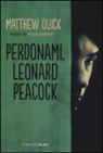 Matthew Quick - Perdonami, Leonard Peacock