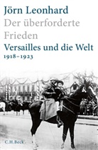 Jörn Leonhard - Der überforderte Frieden