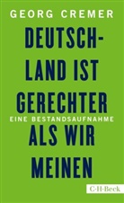 Georg Cremer - Deutschland ist gerechter, als wir meinen