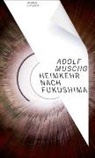 Adolf Muschg - Heimkehr nach Fukushima