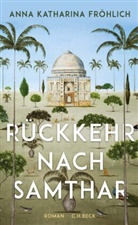 Anna Katharina Fröhlich - Rückkehr nach Samthar