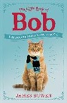 James Bowen, Bowen James - The Little Book of Bob