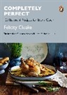 Felicity Cloake, Cloake Felicity - Completely Perfect