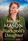 Maggie Mason - Blackpool's Daughter
