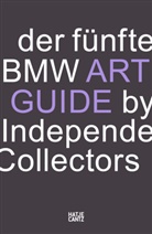 Silvia Anna Barillà, BMW Group, Nicole Büsing, S Danicke, Sandr Danicke, BMW Group... - Der fünfte BMW Art Guide by Independent Collectors