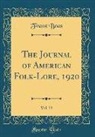 Franz Boas - The Journal of American Folk-Lore, 1920, Vol. 33 (Classic Reprint)