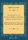 Robert Greene - The Dramatic and Poetical Works of Robert Greene George Peele