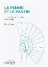 Pierre Louÿs - La Femme et le pantin