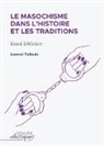 Laurent Tailhade - Le masochisme dans l'histoire et les traditions