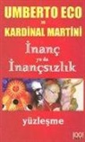 Umberto Eco, Kardinal Martini - Inanc ya da Inancsizlik