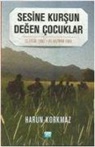 Harun Korkmaz - Sesine Kursun Degen Cocuklar