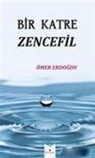 Ömer Erdogdu - Bir Katre Zencefil