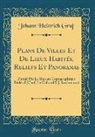 Johann Heinrich Graf - Plans De Villes Et De Lieux Habités, Reliefs Et Panoramas