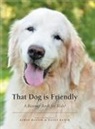 Karen Baxter, Nancy Hatch - That Dog is Friendly